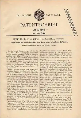 Original Patentschrift - H. Hubmer in Kreuth b. Bleiberg , 1900 , Saugluftheber für Wasser !!!
