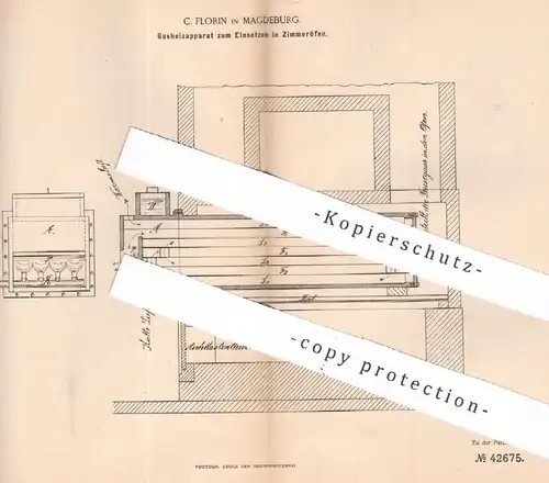 original Patent - C. Florin , Magdeburg , 1887 , Gasheizapparat zum Einsetzen in Zimmeröfen | Ofen , Öfen , Ofenbauer