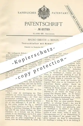 original Patent - Bruno Eberth , Berlin , 1891 , Türschließer mit Hemmvorrichtung | Tüschloss , Tür - Schloss !!!