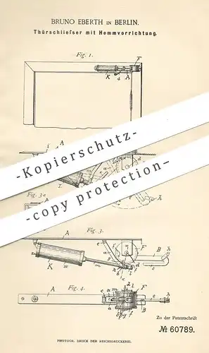 original Patent - Bruno Eberth , Berlin , 1891 , Türschließer mit Hemmvorrichtung | Tüschloss , Tür - Schloss !!!