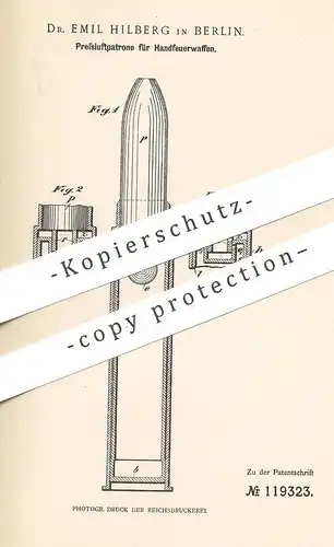 original Patent - Dr. Emil Hilberg , Berlin , 1899 , Pressluftpatrone für Handfeuerwaffe | Gewehr , Pistole , Waffe !!