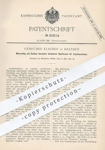 original Patent - Gebrüder Klauder , Dresden , 1891 , Raufkamm für Zupfmaschinen | Spinnmaschine , Wolle , Fasern , Garn