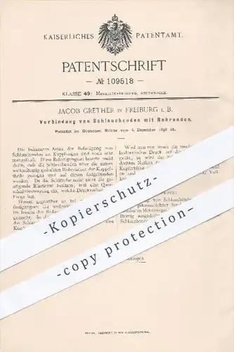 original Patent - J. Grether in Freiburg , 1898 , Verbindung von Schlauchenden mit Rohrenden | Metall , Rohr , Schlauch