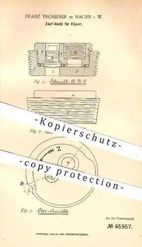 original Patent - F. Trosiener , Hagen , 1888 , Zapf - Ventil für Fässer , Bier zapfen , Zapfhahn , Bierfass , Brauerei