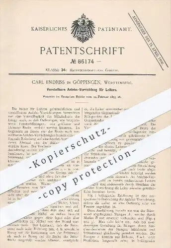 original Patent - Carl Endriss in Göppingen , 1895 , Verstellbare Anlehn-Vorrichtung für Leitern | Leiter , Stufenleiter