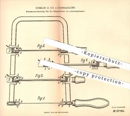 original Patent - Scheller & Co. in Schmalkalden , 1886 , Klemmvorrichtung für die Sägeblätter an Laubsägebogen , Sägen