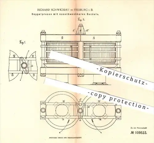 original Patent - Richard Schwickert in Freiburg , 1899 , Doppelpresse mit ausschwenkbaren Deckeln , Presse , Pressen !