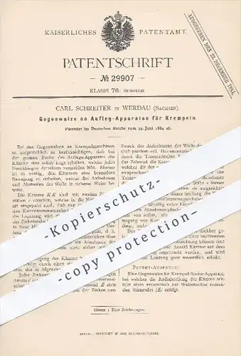 original Patent - Carl Schreiter in Werdau , 1884 , Gegenwalze an Auflegapparaten für Krempeln | Krempel , Spinnrad !!!