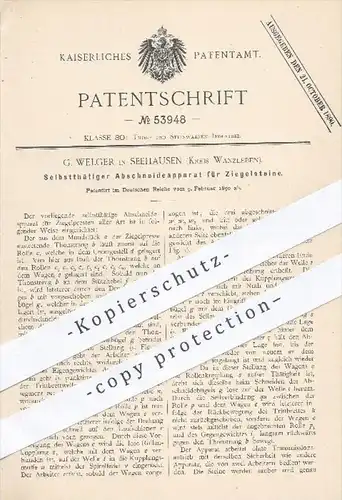 original Patent - G. Welger in Seehausen , Wanzleben , 1890 , Abschneideapparat für Ziegelsteine , Ziegel , Steine , Ton