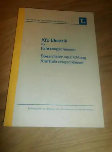 KFZ Elektrik für Fahrzeugschlosser , 1982 , VEB Verkehrskombinat Neubrandenburg / Demmin , Oldtimer Buch !!!