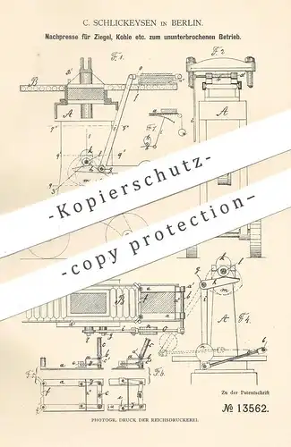 original Patent - C. Schlickeysen , Berlin , 1880 , Nachpresse für Ziegel , Kohle | Presse , Ziegelpresse , Ziegelei !!