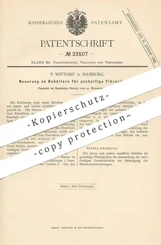 original Patent - P. Wittorf , Hamburg , 1882 , Behälter für gashaltige Flüssigkeiten | Emaille - Gefäß | Fass , Tonne