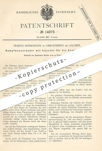 original Patent - Moritz Honigmann , Grevenberg / Aachen , 1881 , Dampfwasserheber mit Injektor für Kondensation | Pumpe