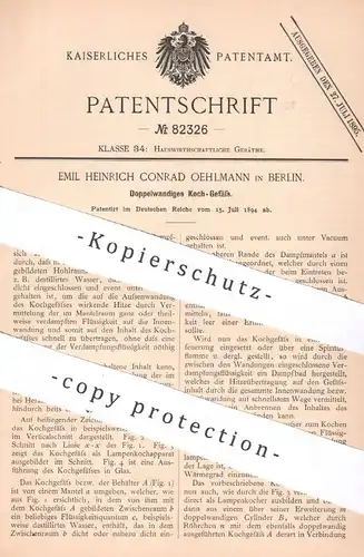 original Patent - Emil Heinrich Conrad Oehlmann , Berlin | 1894 | Doppelwandiges Kochgefäß | Kochtopf , Kessel , Kochen