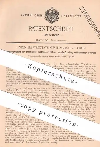 original Patent - Union Elektrizitäts-Gesellschaft , Berlin | 1892 | Befestigung der Stromleiter elektrischer Bahnen !!