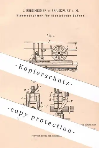 original Patent - J. Bernheimer , Frankfurt / Main 1899 , Stromabnehmer für elektrische Bahnen | Eisenbahn , Straßenbahn