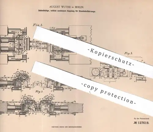 original Patent -  August Wuthe , Berlin | 1900 | Kupplung für Eisenbahnfahrzeuge | Eisenbahn | Bahn , Lokomotive !!