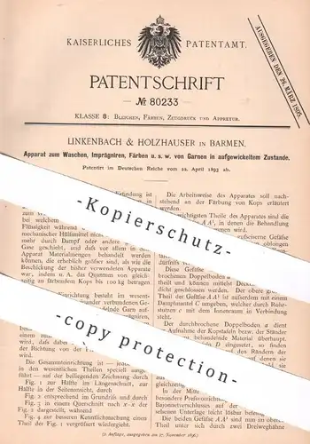original Patent - Linkenbach & Holzhauser , Barmen , 1893 , Waschen , Imprägnieren , Färben von Garn | Faser , Weben