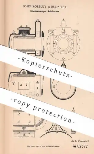 original Patent - Josef Korbuly , Budapest , Ungarn , 1894 , Eisenbahn - Achsbuchse | Bahn , Buchsen
