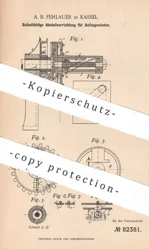 original Patent - A. B. Fehlauer , Kassel , 1894 , Abstellen einer Aufzugswinde | Aufzug , Winde , Fahrstuhl , Seilwinde