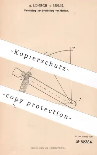 original Patent - A. Rönisch , Berlin , 1894 , Winkel Dreiteilung | Kreis , Radius , Winkelmesser , Lineal | Mathematik