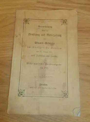 Staatsgebäude im Königreiche Bayern , 1851 , königliche Verordnung zur Benützung und Unterhaltung !!!