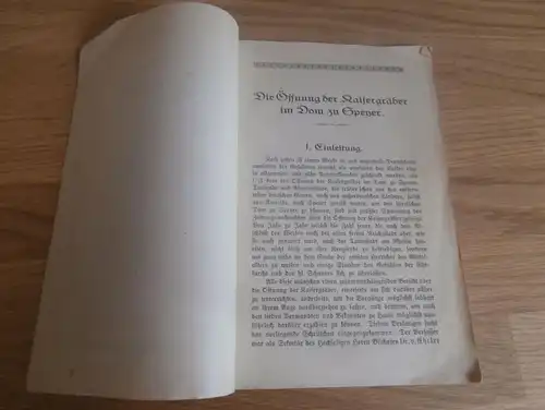 Die Öffnung der Kaisergräber im Dom zu Speyer 1900 , Domvikar Baumann , sehr rar , 1921 , Kirche , Kaiser !!!