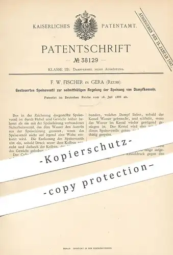 original Patent - F. W. Fischer , Gera / Reuss  1886 , Gesteuertes Speiseventil für Dampfkessel | Kessel , Dampfmaschine