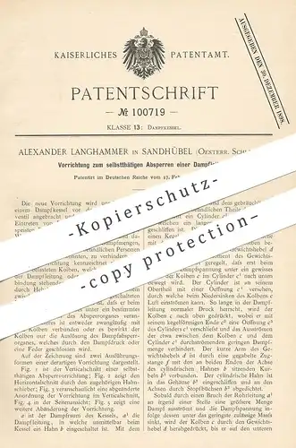 original Patent - Alexander Langhammer , Sandhübel , Österreich / Schlesien , 1898 , Absperren der Dampfleitung | Kessel