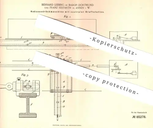 original Patent - Bernard Liebing , Barop / Dortmund | Franz Seifarth , Annen , 1895 , Koks - Ausdrückmaschine | Kohle !