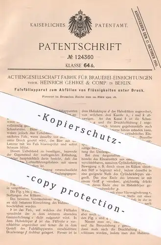 original Patent - AG Fabrik für Brauerei Einrichtungen vorm. Heinrich Gehrke & Comp. Berlin | Fassfüllapparat | Fass