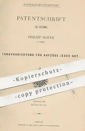 original Patent - Philipp Mayer , Wien , Österreich , 1878 , Fangvorrichtung für Aufzüge | Aufzug , Fahrstuhl  Seilzug