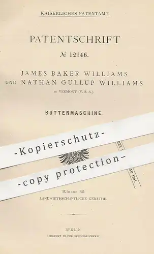 original Patent - James Baker Williams , Nathan Gullup Williams , Vermont , USA , 1880 , Buttermaschine | Butter