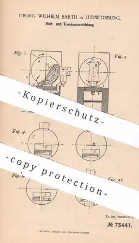original Patent - Georg Wilhelm Barth , Ludwigsburg , 1893 , Röstung , Trocknung | Kaffee , Getreide , Kakao | Rösten