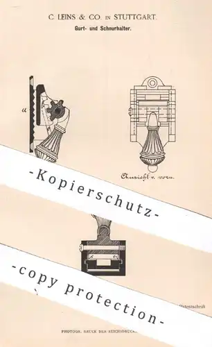 original Patent - C. Leins & Co. , Stuttgart | 1885 | Gurthalter u. Schnurhalter | Gurt , Schnur , Riemen !!