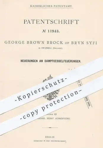 original Patent - George Brown Brock , Bryn Syfi , Swansea , England , 1880 , Dampfkesselfeuerung | Dampfkessel Feuerung