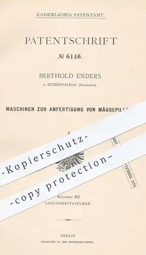 original Patent - Berthold Enders , Peterswaldau , Schlesien , 1878 , Anfertigung von Mäusepillen | Pillen , Tabletten