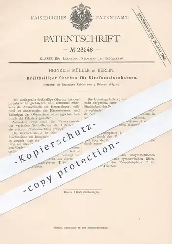 original Patent - Heinrich Müller , Berlin , 1883 , Dreiteiliger Oberbau für Straßenbahn , Eisenbahn , Eisenbahnen !!