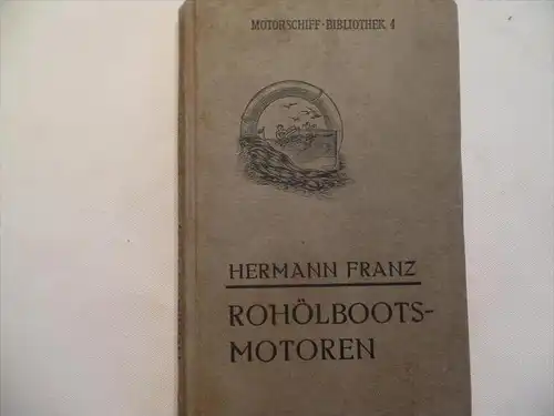 Rohölbootsmotoren 1919 , Boot , Konstruktionsskizzen , Fotos , Yacht , Motoren , Schiffbau , Nautik, Seefahrt !!!