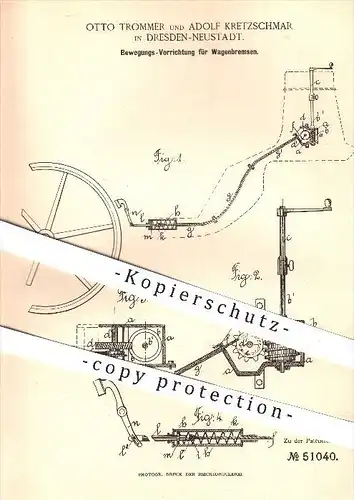 original Patent - O. Trommer , A. Kretzschmar / Dresden - Neustadt , 1889 , Wagenbremsen , Bremse , Bremsen , Fahrzeuge