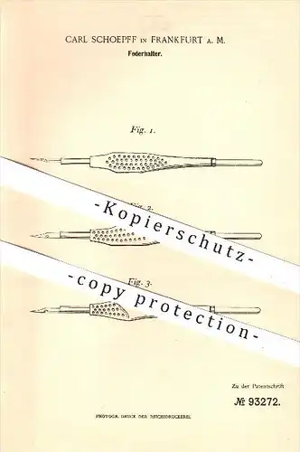 original Patent - Carl Schoepff , Frankfurt / Main , 1896 , Federhalter , Feder , Federn , Schreibfeder , Schreiben !!!