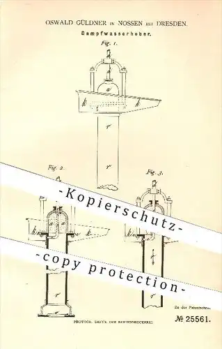 original Patent - Oswald Güldner in Nossen bei Dresden , 1883 , Dampfwasserheber , Pumpe , Pumpen , Pumpwerk , Wasser !!