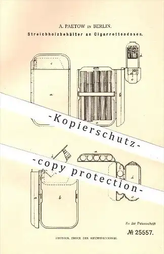 original Patent - A. Paetow in Berlin , 1883 , Streichholzbehälter an Zigarettendosen , Streichhölzer , Zündhölzer !!!