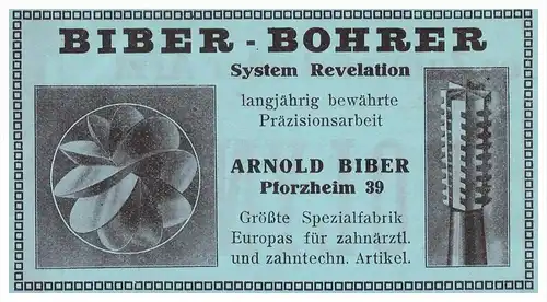 original Werbung - 1913 - Biber - Bohrer für Zahnarzt , Arnold Biber in Pforzheim , Stomatologe , Zähne !!!