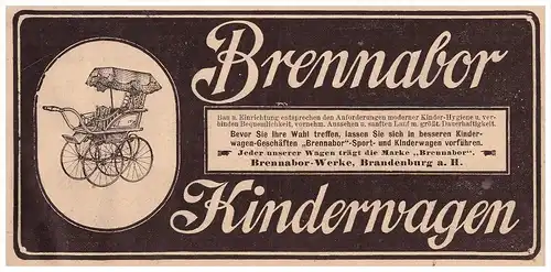 original Werbung - 1907 - BRENNABOR Kinderwagen , Brennabor-Werke in Brandenburg a.H. !!!