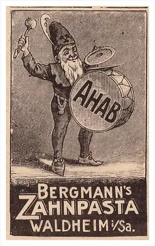 original Werbung - 1907 - Zahnpasta Bergmann in Waldheim i.Sa. , Zwerg , AHAB !!!