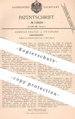 original Patent - Andreas Soltau , Hamburg / Ottensen , 1899 , Lederwalzmaschine | Leder - Walzmaschine | Gerberei !!