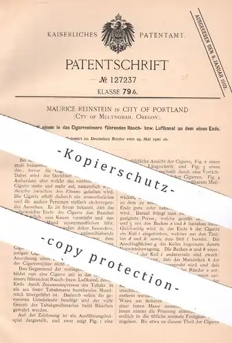 original Patent - Maurice Reinstein , City of Portland , Oregon | 1901 | Cigarre mit Rauchkanal | Zigarre , Tabak !!