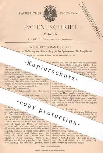 original Patent -  Emil Mertz , Basel , Schweiz , 1887 , Einführung von Soda ins Speisewasser für Dampfkessel | Kessel