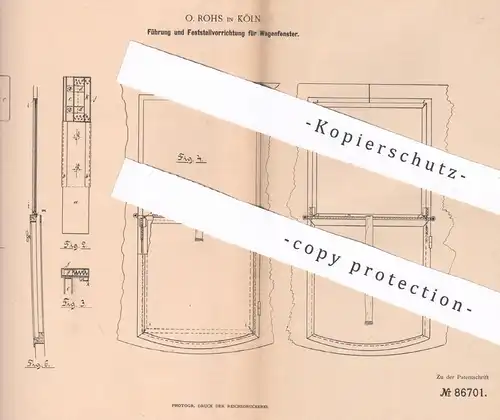 original Patent - O. Rohs , Köln / Rhein , 1895 , Führung u. Feststellen der Wagenfenster | Fenster , Landauerwagen !!!